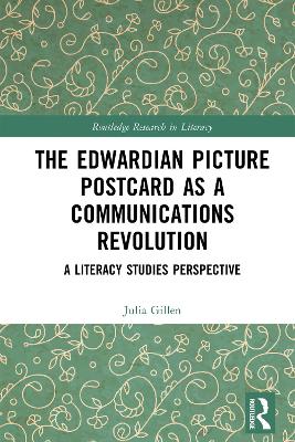 Edwardian Picture Postcard as a Communications Revolution: A Literacy Studies Perspective