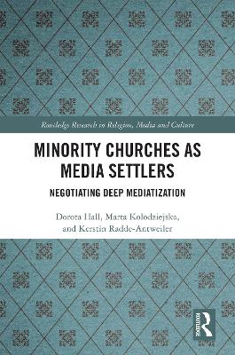Minority Churches as Media Settlers: Negotiating Deep Mediatization