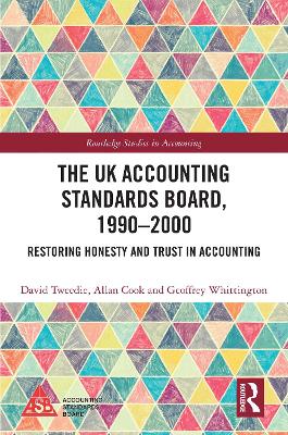 UK Accounting Standards Board, 1990-2000: Restoring Honesty and Trust in Accounting