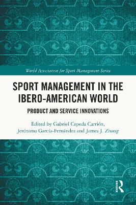 Sport Management in the Ibero-American World: Product and Service Innovations
