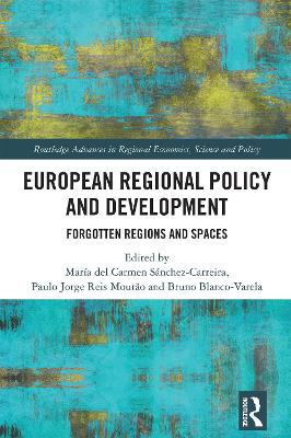 European Regional Policy and Development: Forgotten Regions and Spaces