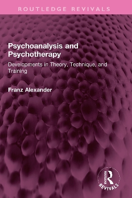 Psychoanalysis and Psychotherapy: Developments in Theory, Technique, and Training