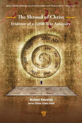 Shroud of Christ: Evidence of a 2,000 Year Antiquity