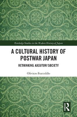 Cultural History of Postwar Japan: Rethinking Kasutori Society