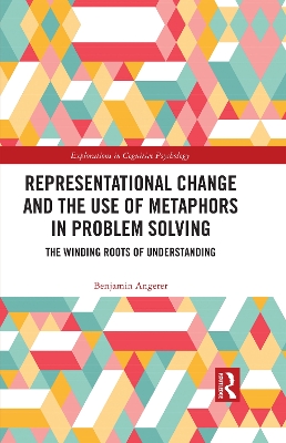 Representational Change and the Use of Metaphors in Problem Solving: The Winding Roots of Understanding