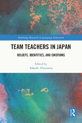 Team Teachers in Japan: Beliefs, Identities, and Emotions