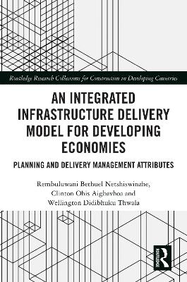 Integrated Infrastructure Delivery Model for Developing Economies: Planning and Delivery Management Attributes
