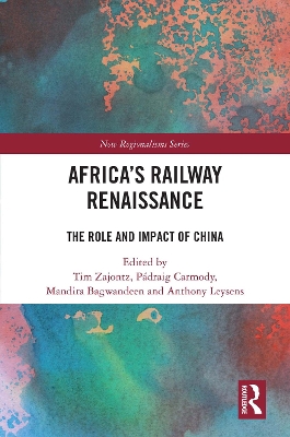 Africa's Railway Renaissance: The Role and Impact of China