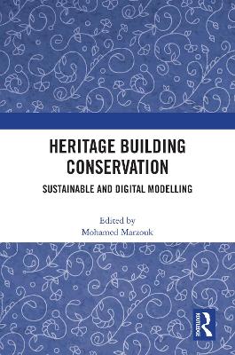 Heritage Building Conservation: Sustainable and Digital Modelling