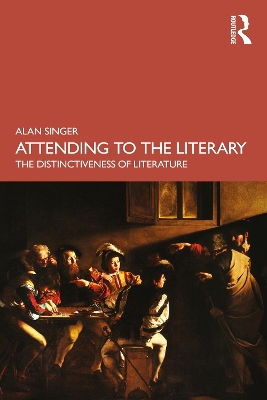 Attending to the Literary: The Distinctiveness of Literature