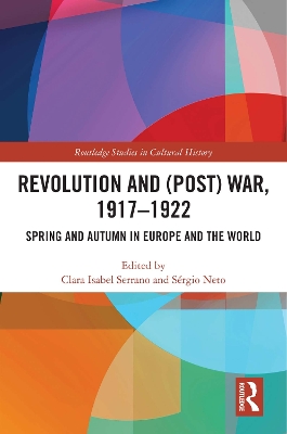 Revolution and (Post) War, 1917-1922: Spring and Autumn in Europe and the World
