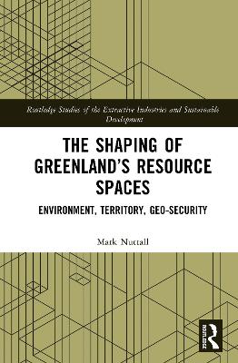 Shaping of Greenland's Resource Spaces: Environment, Territory, Geo-Security