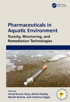 Pharmaceuticals in Aquatic Environments: Toxicity, Monitoring, and Remediation Technologies