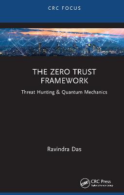 Zero Trust Framework: Threat Hunting & Quantum Mechanics