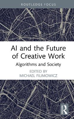 AI and the Future of Creative Work: Algorithms and Society