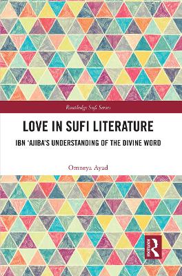Love in Sufi Literature: Ibn 'Ajiba's Understanding of the Divine Word