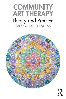 Community Art Therapy: Theory and Practice