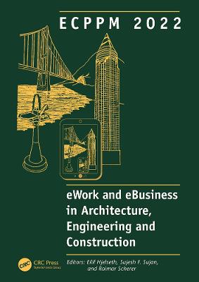 ECPPM 2022 - eWork and eBusiness in Architecture, Engineering and Construction 2022: Proceedings of the 14th European Conference on Product and Process Modelling (ECPPM 2022), September 14-16, 2022, Trondheim, Norway.