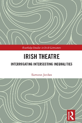 Irish Theatre: Interrogating Intersecting Inequalities