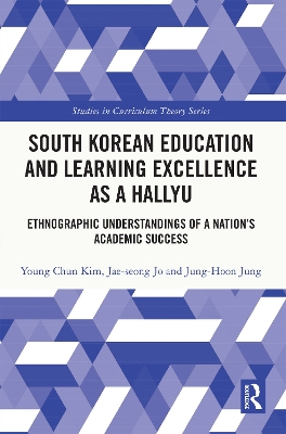 South Korean Education and Learning Excellence as a Hallyu: Ethnographic Understandings of a Nation's Academic Success
