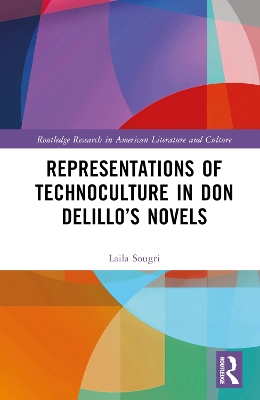 Representations of Technoculture in Don DeLillo's Novels