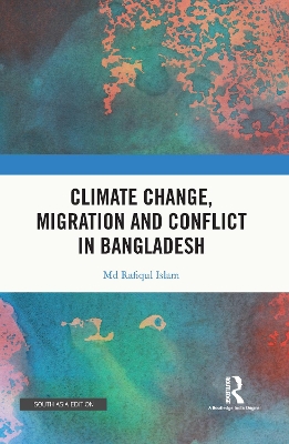 Climate Change, Migration and Conflict in Bangladesh