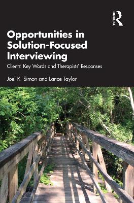 Opportunities in Solution-Focused Interviewing: Clients' Key Words and Therapists' Responses