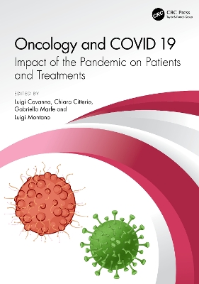 Oncology and COVID 19: Impact of the Pandemic on Patients and Treatments