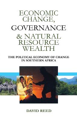 Economic Change Governance and Natural Resource Wealth: The Political Economy of Change in Southern Africa