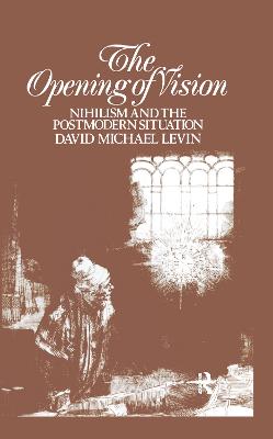 Opening of Vision: Nihilism and the Postmodern Situation