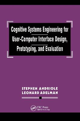 Cognitive Systems Engineering for User-computer Interface Design, Prototyping, and Evaluation