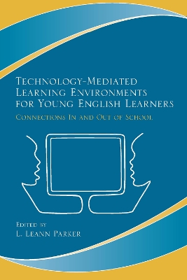 Technology-Mediated Learning Environments for Young English Learners: Connections In and Out of School