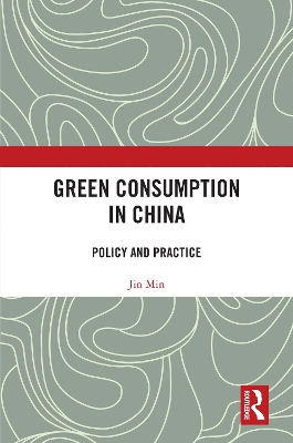 Green Consumption in China: Policy and Practice