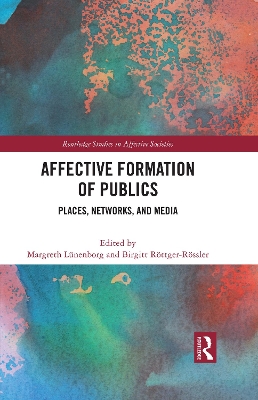 Affective Formation of Publics: Places, Networks, and Media