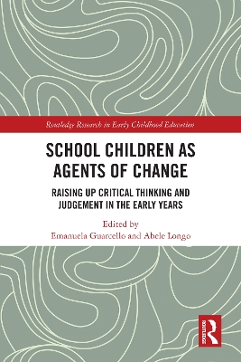 School Children as Agents of Change: Raising up Critical Thinking and Judgement in the Early Years