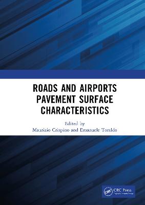 Roads and Airports Pavement Surface Characteristics: Proceedings of the 9th Symposium on Pavement Surface Characteristics (SURF 2022, 12 - 14 September 2022, Milan, Italy)