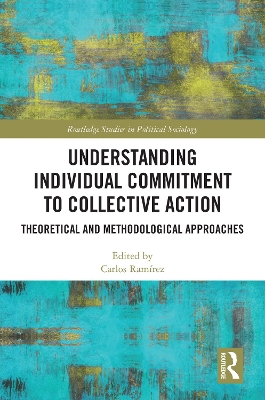 Understanding Individual Commitment to Collective Action: Theoretical and Methodological Approaches