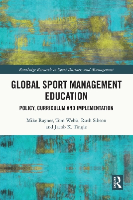 Global Sport Management Education: Policy, Curriculum and Implementation