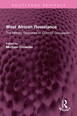 West African Resistance: The Military Response to Colonial Occupation