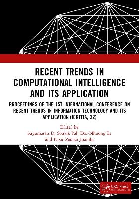 Recent Trends in Computational Intelligence and Its Application: Proceedings of the 1st International Conference on Recent Trends in Information Technology and its Application (ICRTITA, 22)