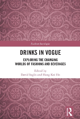 Drinks in Vogue: Exploring the Changing Worlds of Fashions and Beverages