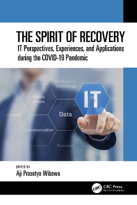 Spirit of Recovery: IT Perspectives, Experiences, and Applications during the COVID-19 Pandemic