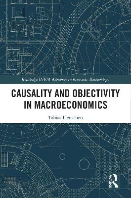 Causality and Objectivity in Macroeconomics