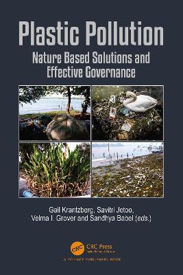 Plastic Pollution: Nature Based Solutions and Effective Governance