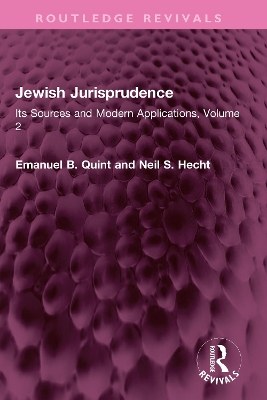 Jewish Jurisprudence: Its Sources and Modern Applications, Volume 2