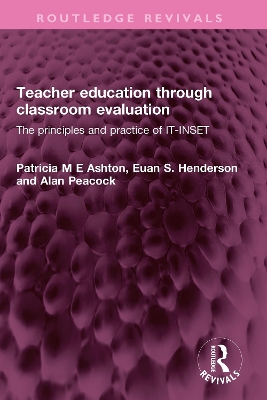 Teacher education through classroom evaluation: The principles and practice of IT-INSET