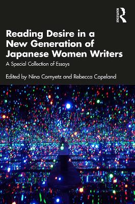 Reading Desire in a New Generation of Japanese Women Writers: A Special Collection of Essays
