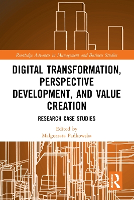 Digital Transformation, Perspective Development, and Value Creation: Research Case Studies