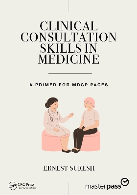 Clinical Consultation Skills in Medicine: A Primer for MRCP PACES