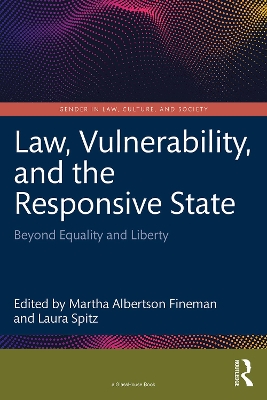 Law, Vulnerability, and the Responsive State: Beyond Equality and Liberty